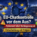 EU-Chatkontrolle vor dem Aus?