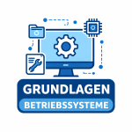 Grundlagen Betriebsysteme